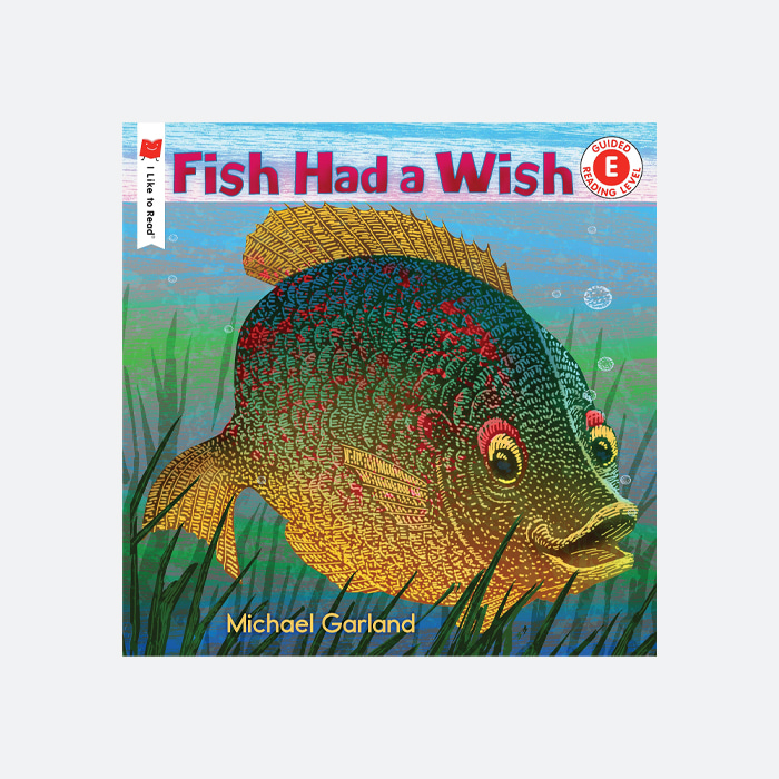 I Like to Read Level  E : Fish Had a Wish (Paperback)