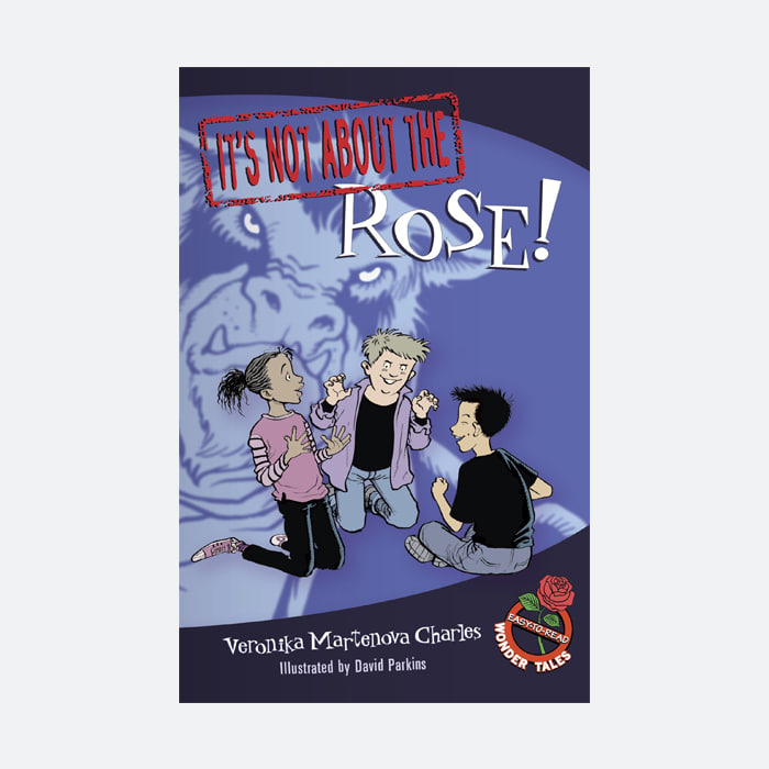 Its Not About the Rose!  (Paperback ) 초등영어 챕터북 리더스